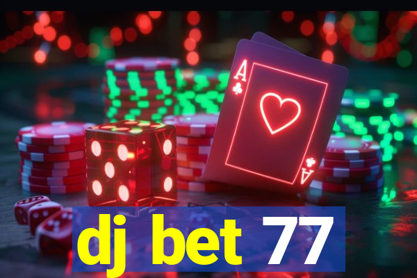 dj bet 77
